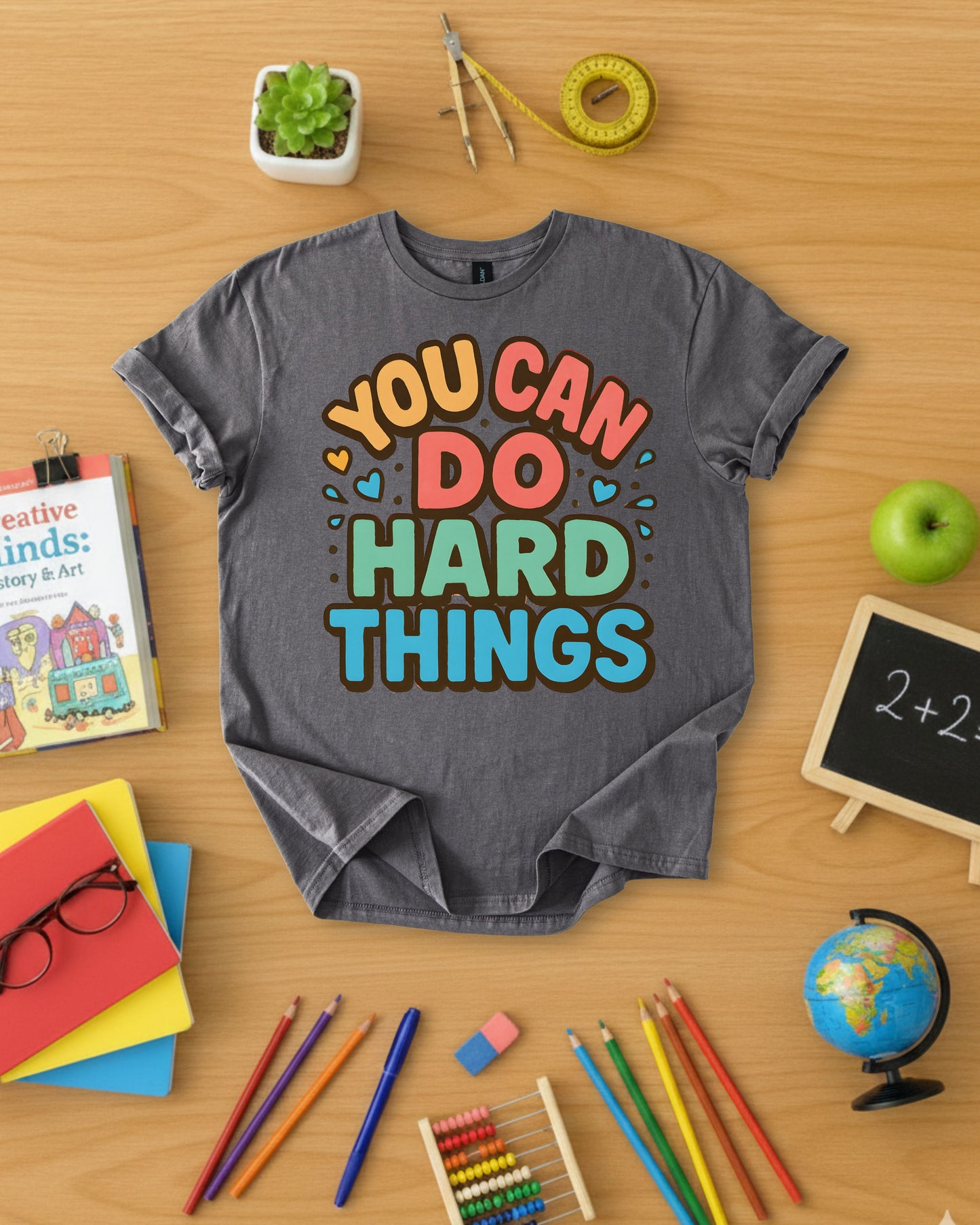 You Can Do Hard Things Shirt