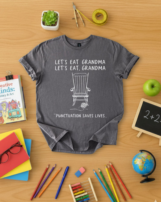 Let's Eat, Grandma Shirt