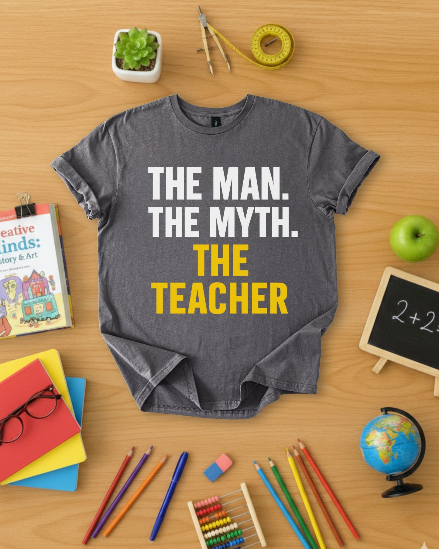 The Man The Myth The Teacher Shirt