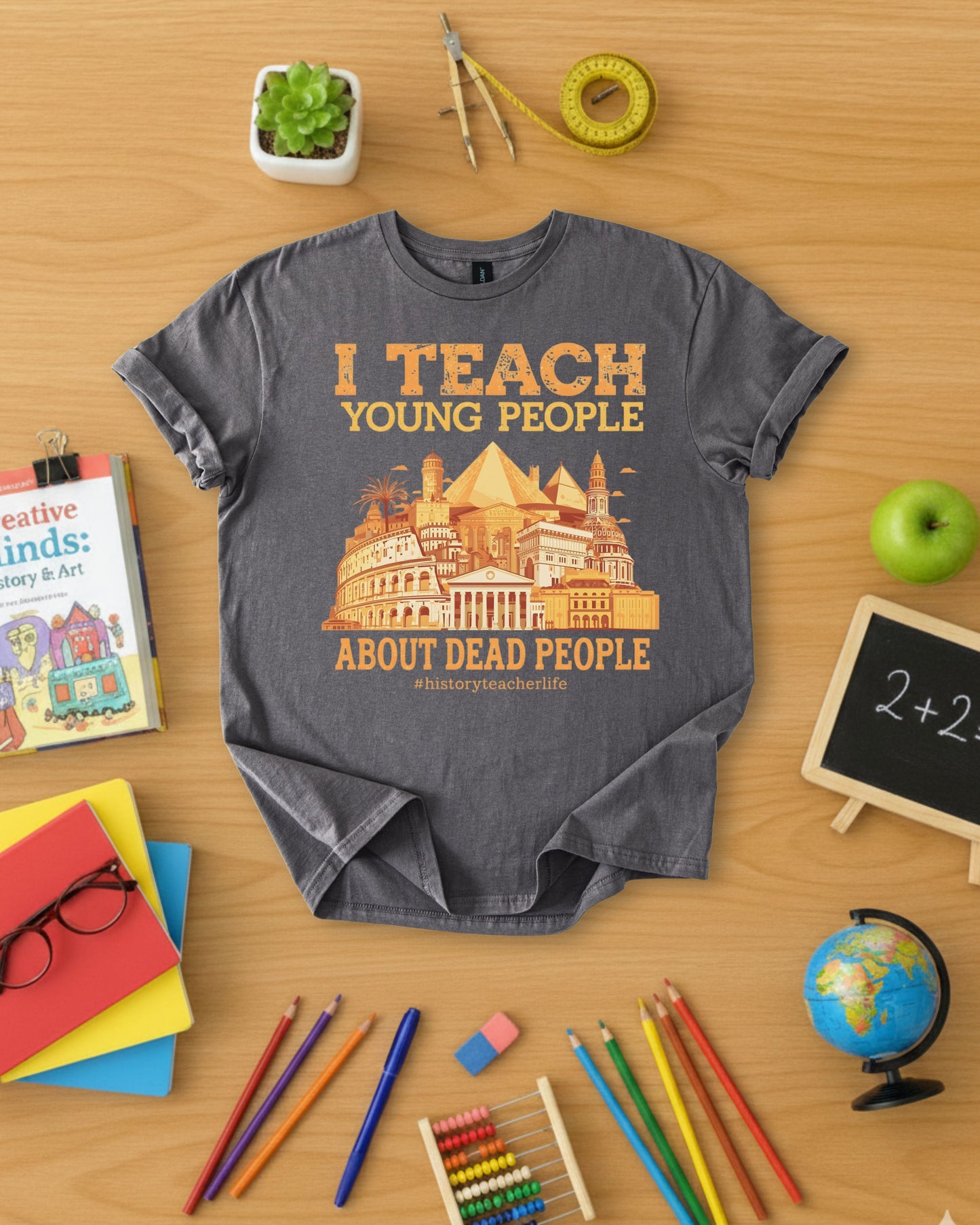 I Teach Young People About Dead People Shirt