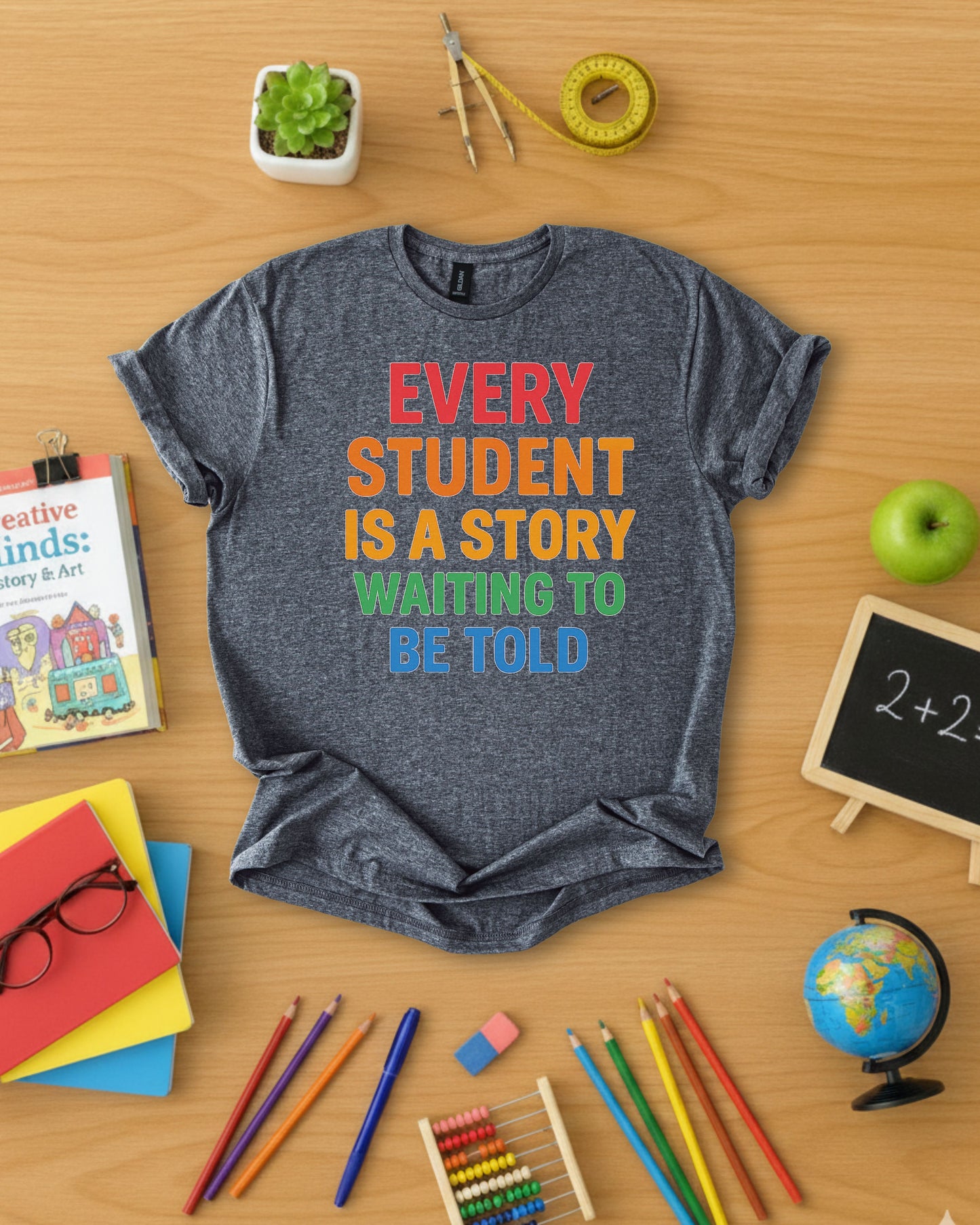 Every Student Is a Story Shirt