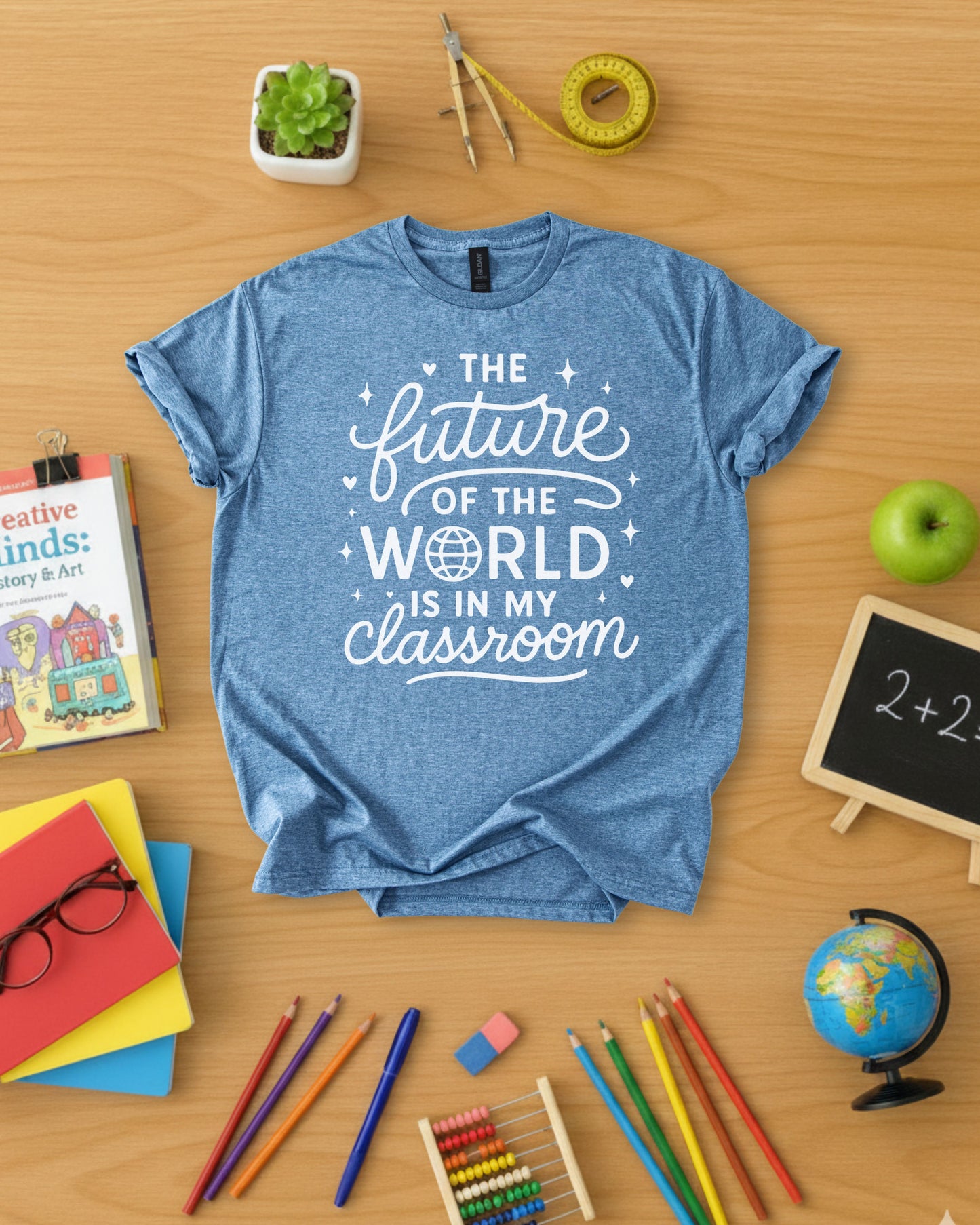 The Future of the World is in My Classroom Shirt