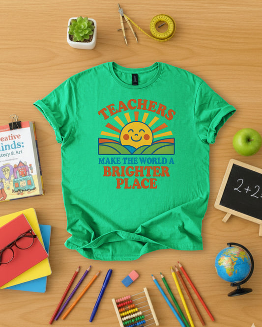 Teachers Make the World a Brighter Place Shirt