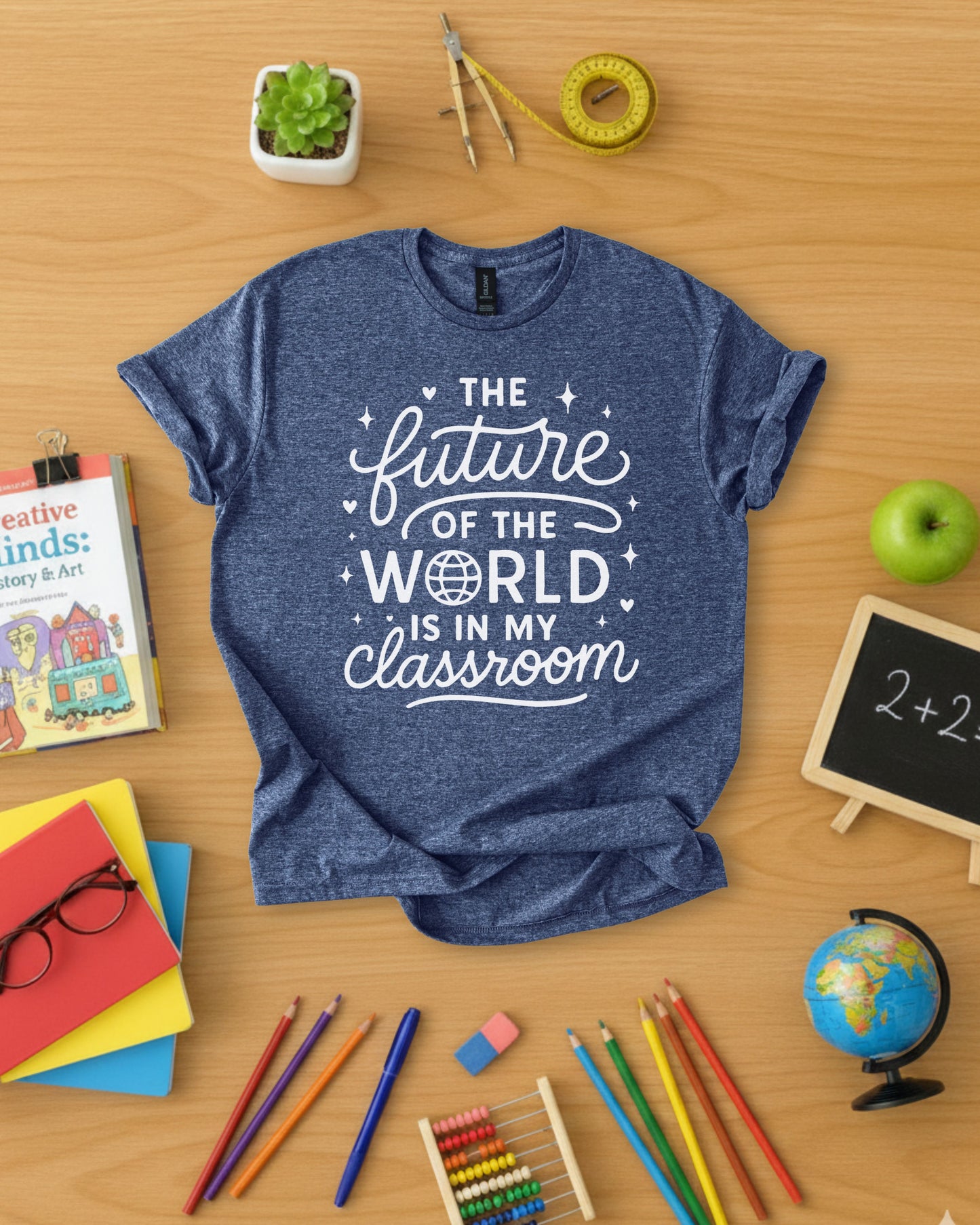 The Future of the World is in My Classroom Shirt