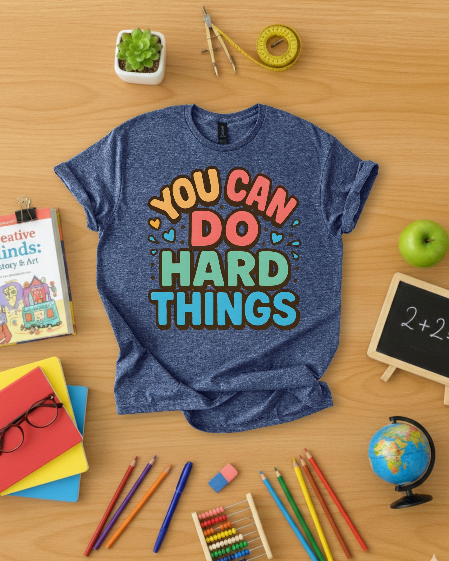 You Can Do Hard Things Shirt