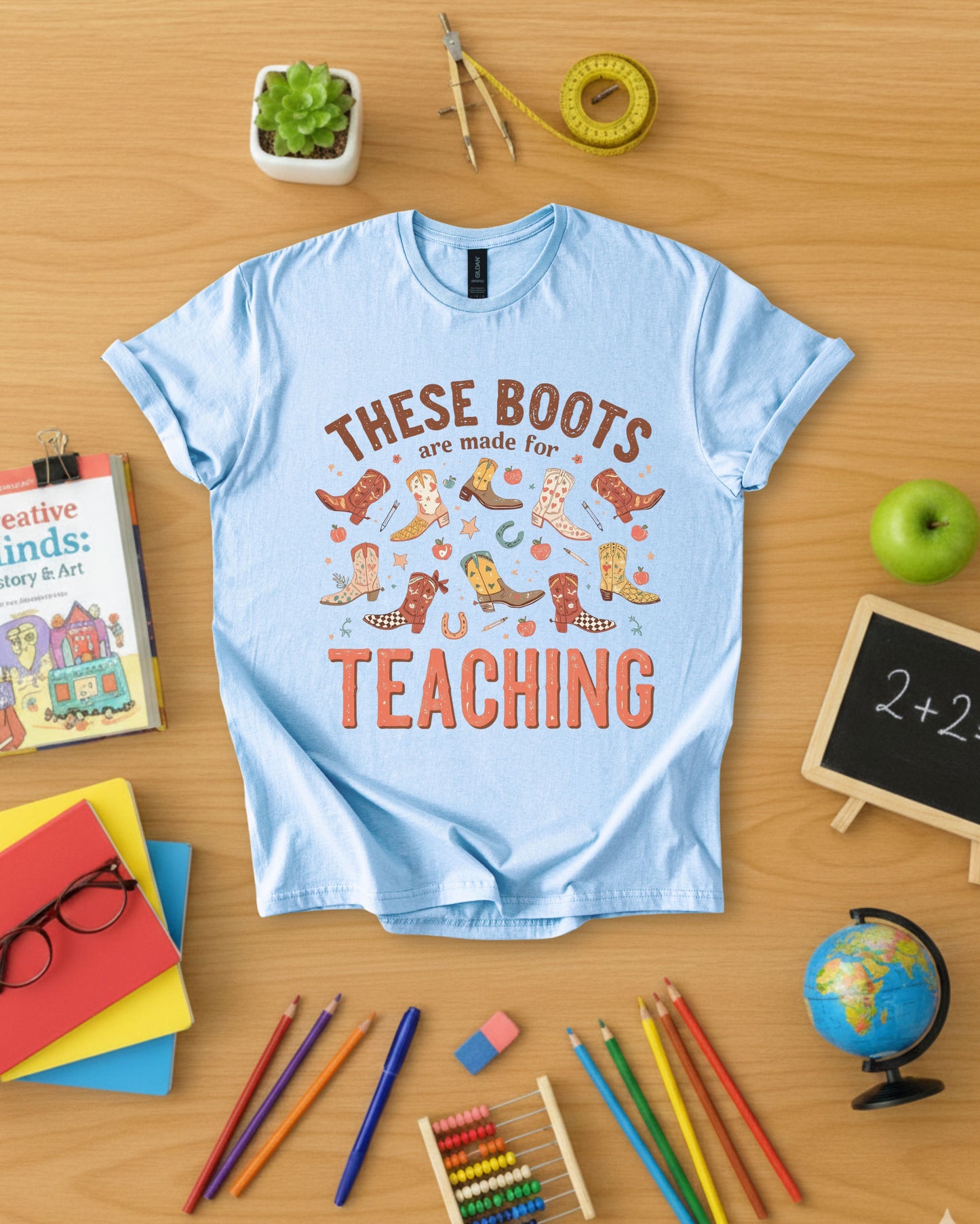 These Boots Are Made for Teaching Shirt