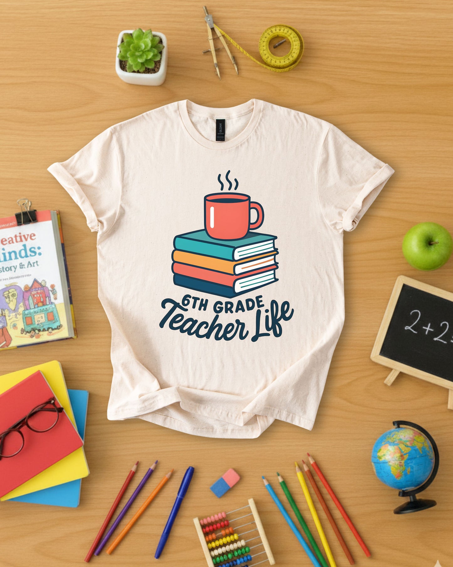6th Grade Teacher Life Shirt