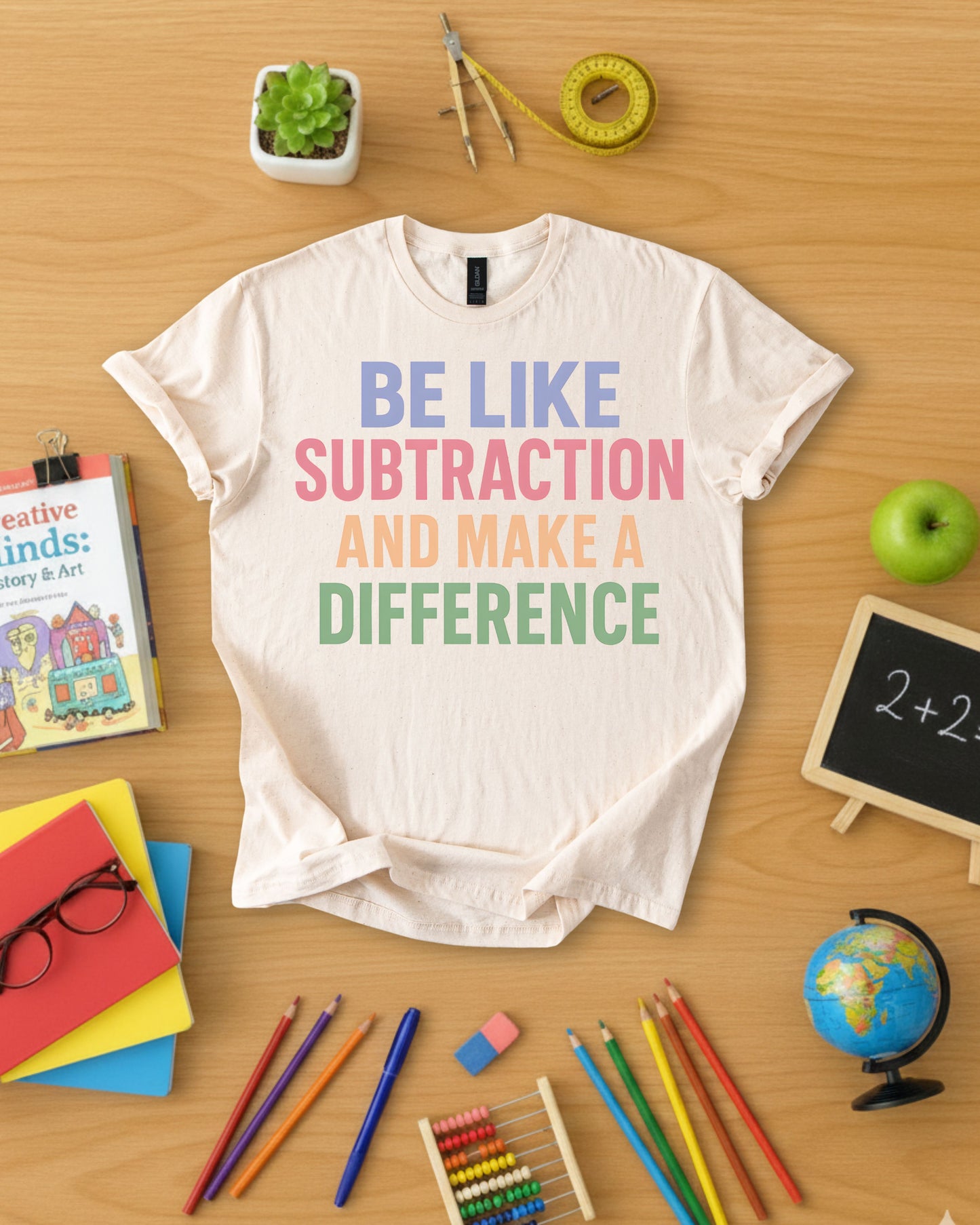 Be Like Subtraction Shirt