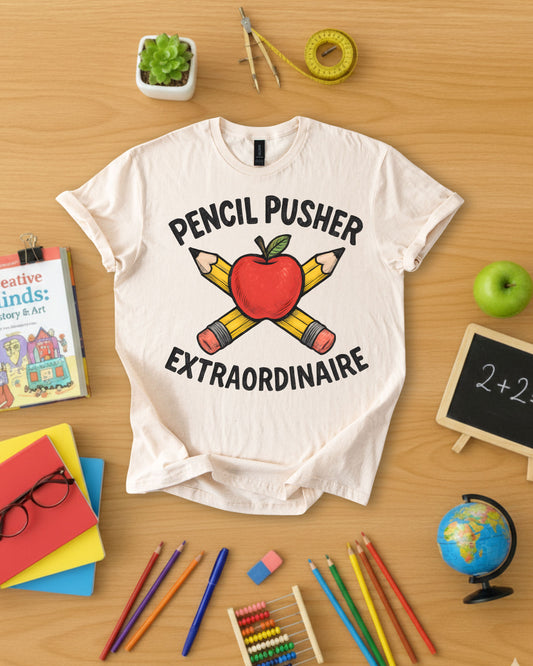 Pencil Pusher Extraordinaire Shirt