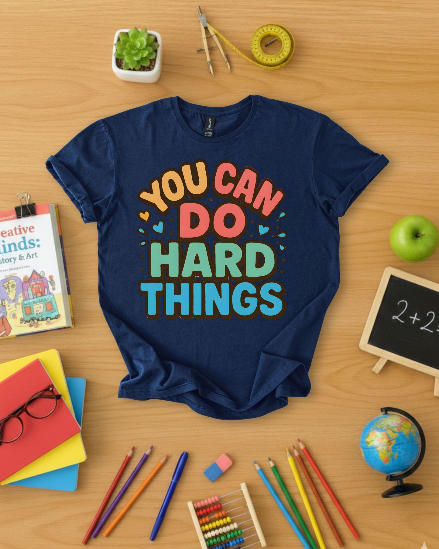You Can Do Hard Things Shirt