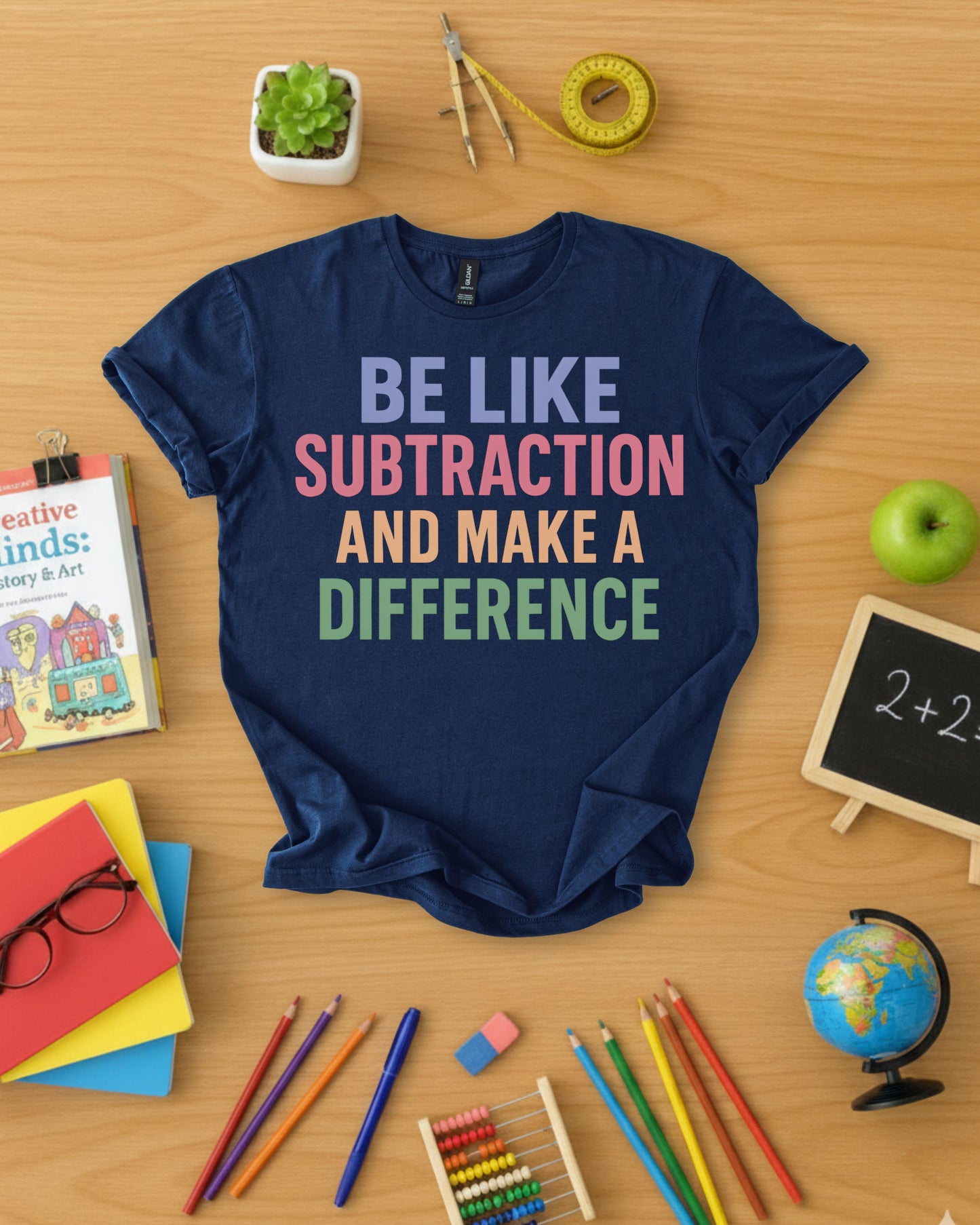 Be Like Subtraction Shirt