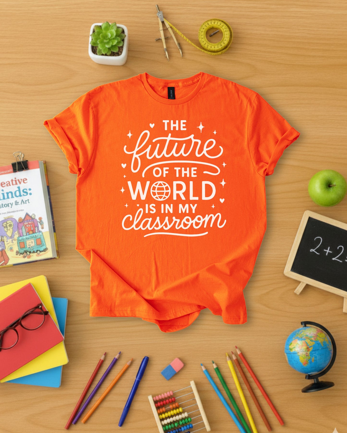 The Future of the World is in My Classroom Shirt