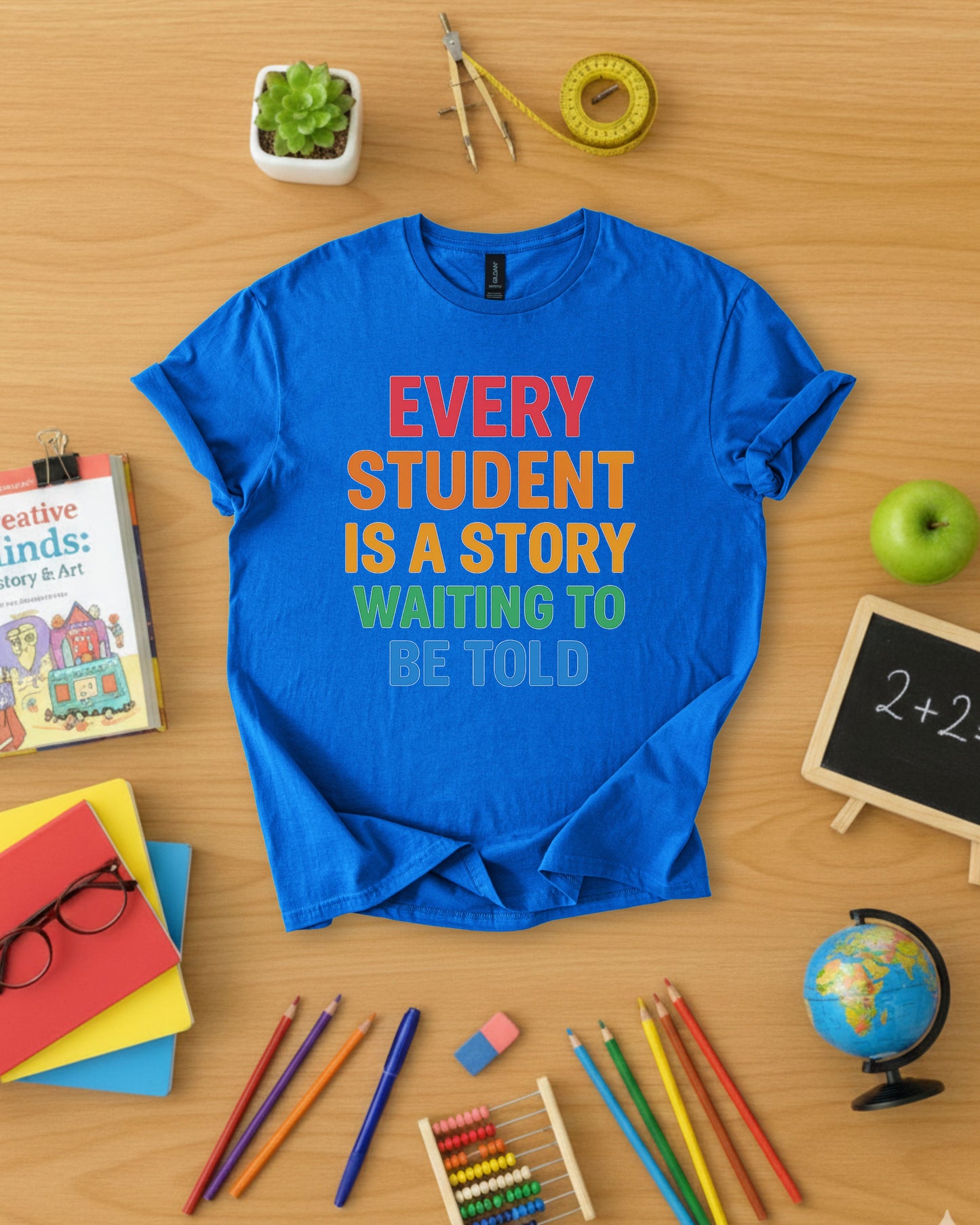 Every Student Is a Story Shirt