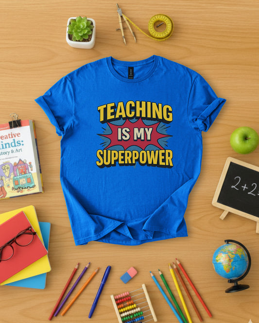 Teaching Is My Superpower Shirt
