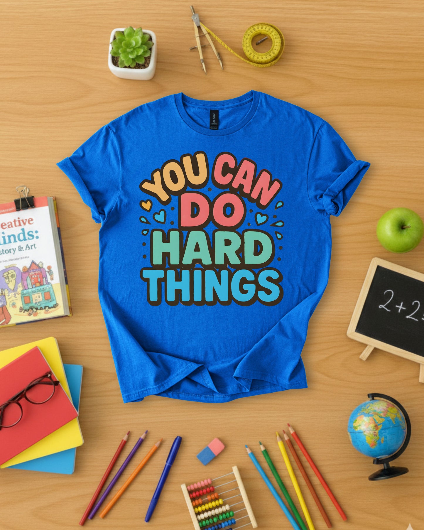 You Can Do Hard Things Shirt
