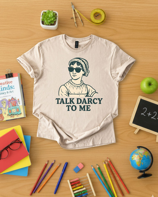 Talk Darcy to Me Shirt