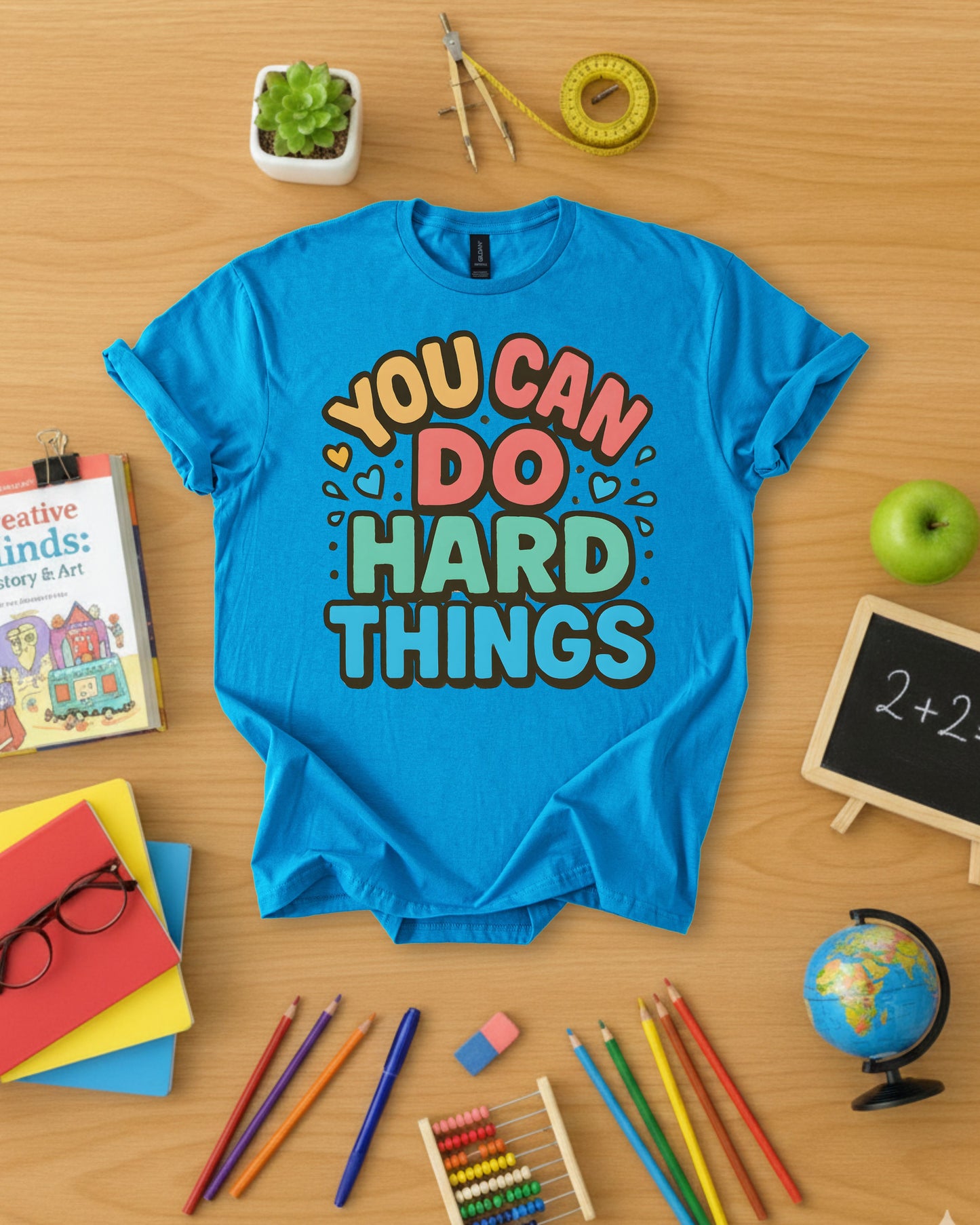 You Can Do Hard Things Shirt