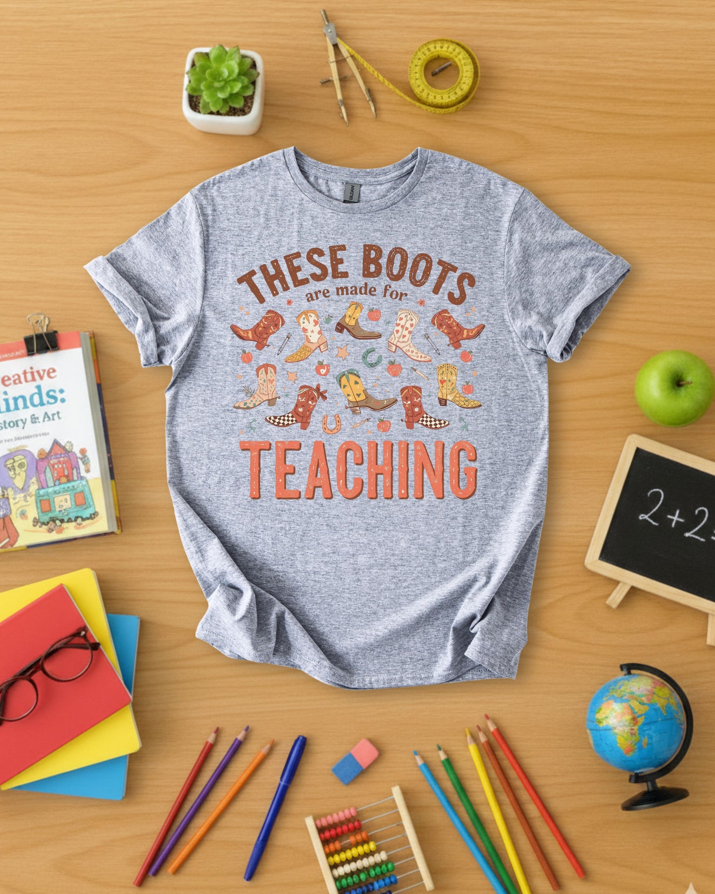 These Boots Are Made for Teaching Shirt