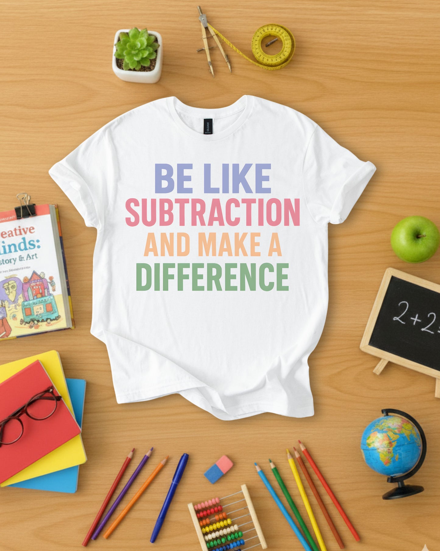 Be Like Subtraction Shirt